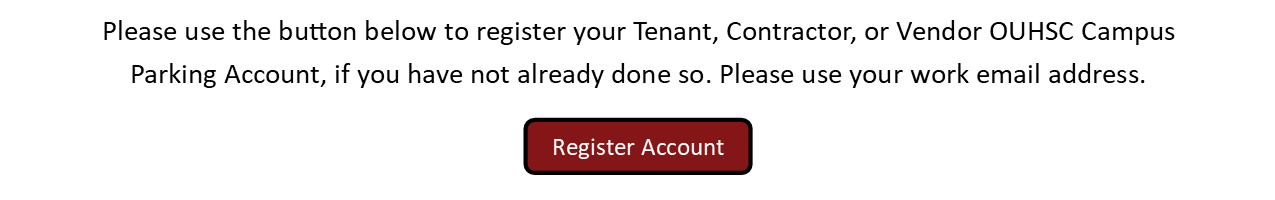 OUHSC Tenant, Contractor, and Vendor OUHSC Campus Parkers Registration