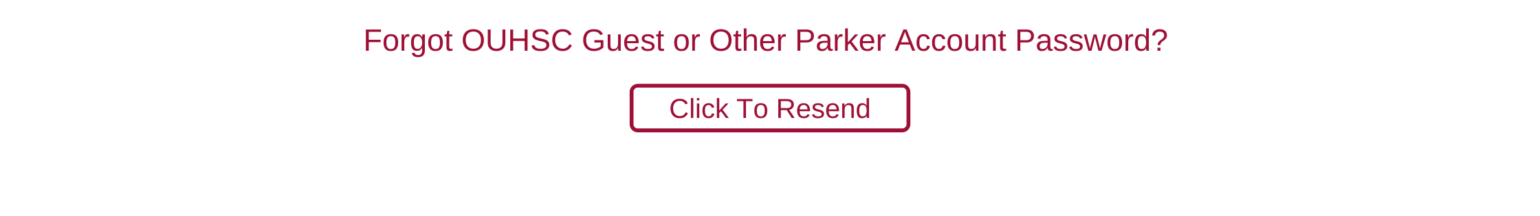 OUHSC Guest Or Other Parker Account Recovery